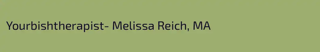 Yourbishtherapist- Melissa Reich, MA